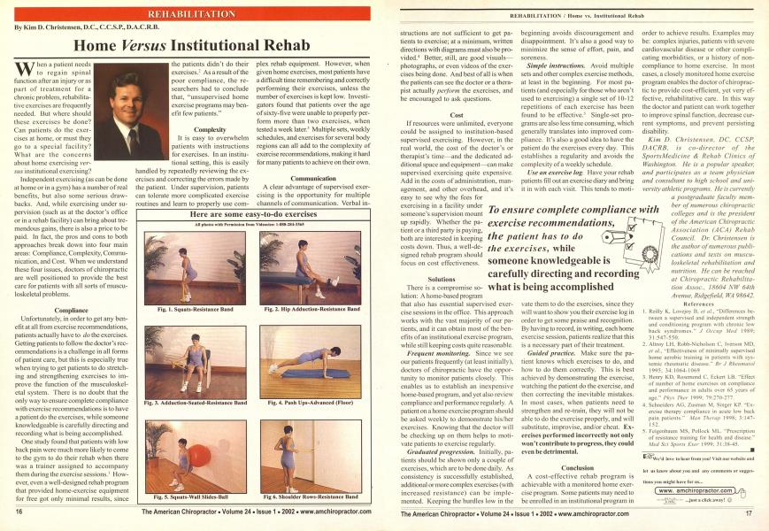 Home Versus Institutional Rehab