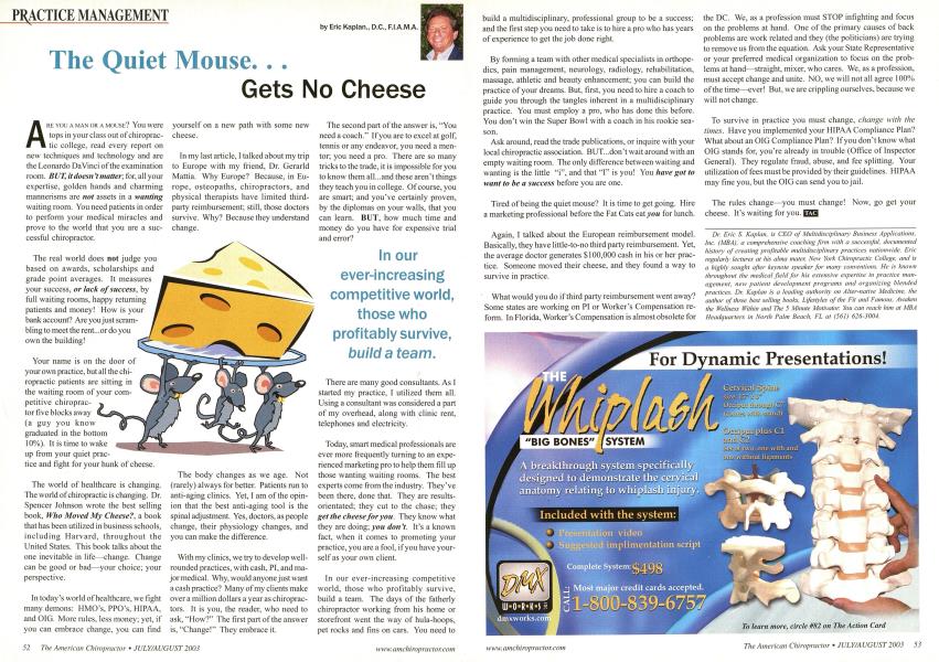 The Quiet Mouse... Gets No Cheese