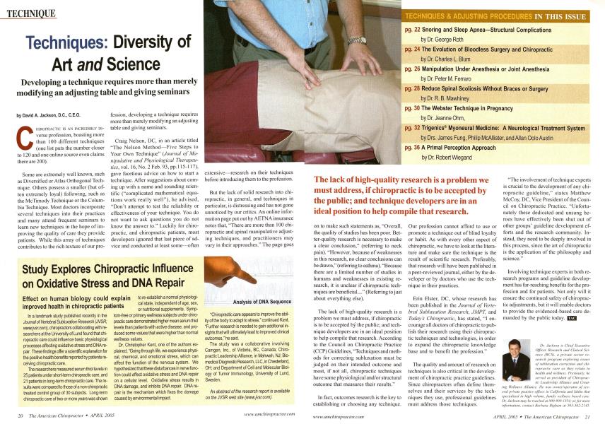 Techniques: Diversity of Art and Science Developing a technique requires more than merely modifying an adjusting table and giving seminars