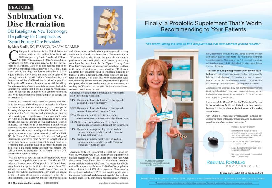 Subluxation vs. Disc Herniation Old Paradigms & New Technology; The pathway for Chiropractic as "Spinal Primary Care Providers"